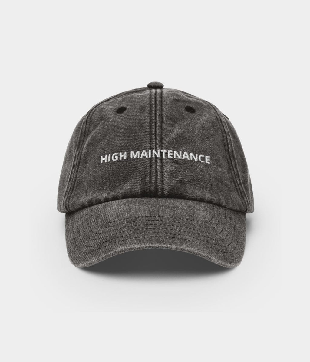 HIGH MAINTENANCE.